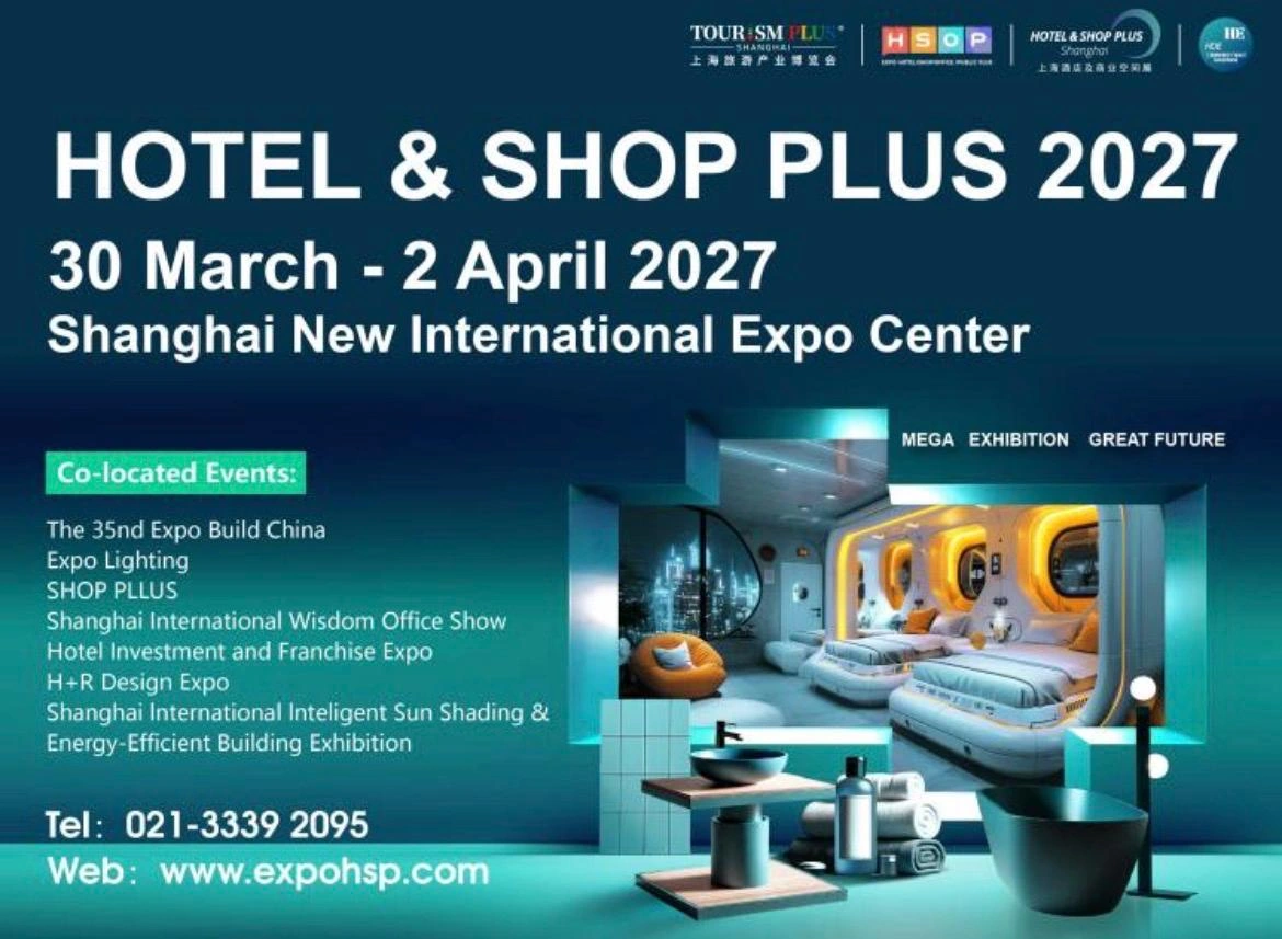 Hotel & Shop Plus 2027, March 30 to April 2, Shanghai New International Expo Center
